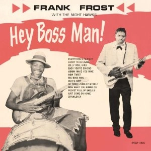 FRANK FROST / フランク・フロスト / HEY BOSS MAN!