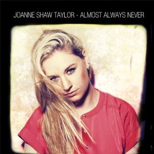 JOANNE SHAW TAYLOR / ジョアン・ショウ・テイラー / ALMOST ALWAYS NEVER