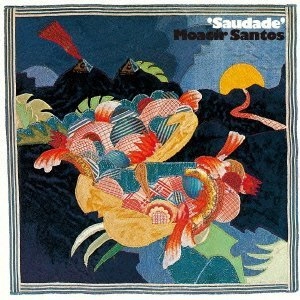 MOACIR SANTOS / モアシール・サントス / サウダージ　　　　　　　　　　