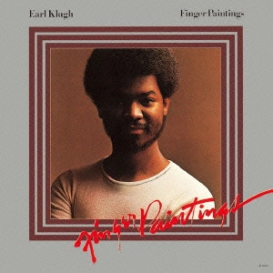 EARL KLUGH / アール・クルー / FINGER PAINTINGS / フィンガー・ペインティングス