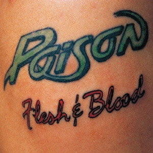 POISON (METAL) / ポイズン / フレッシュ・アンド・ブラッド<期間限定盤>
