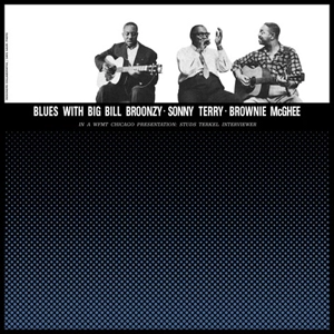 BIG BILL BROONZY + SONNY TERRY + BROWNIE MCGHEE / BLUES WITH BIG BILL BROONZY, SONNY TERRY,