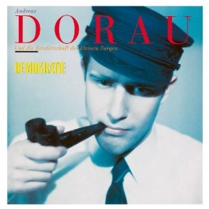 ANDREAS DORAU / アンドレアス・ドーラウ / DEMOKRATIE