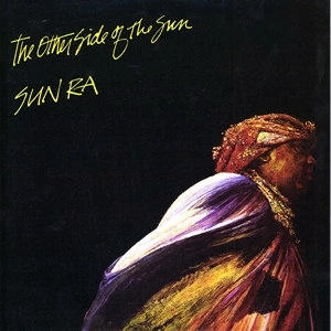 SUN RA (SUN RA ARKESTRA) / サン・ラー / THE OTHER SIDE OF THE SUN