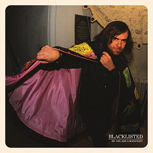 BLACKLISTED / ブラックリステッド / ＳＯ、ＹＯＵ　ＡＲＥ　Ａ　ＭＡＧＩＣＩＡ