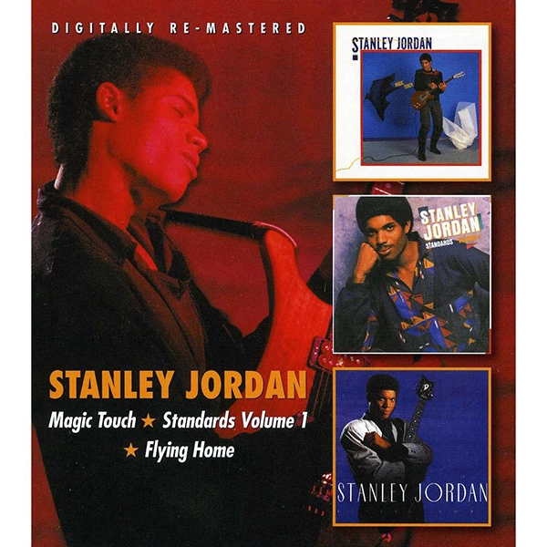 STANLEY JORDAN / スタンリー・ジョーダン / Magic Touch / Standards Volume 1 / Flying Home