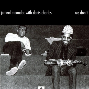 JEMEEL MOONDOC / ジャミール・ムーンドック / Ｗｅ　Ｄｏｎ’ｔ