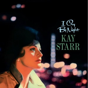 KAY STARR / ケイ・スター / I CRY BY NIGHT