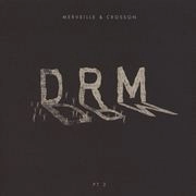 MERVEILLE & CROSSON / DRM PART.2