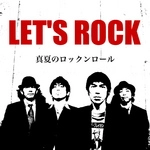 LET'S ROCK / 真夏のロックンロール（ＣＤＲ）