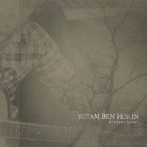 YOTAM BEN-HORIN (from Useless ID) / distant lover