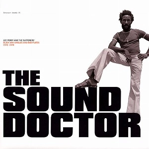 LEE PERRY / リー・ペリー / SOUND DOCTOR (1972-1978)
