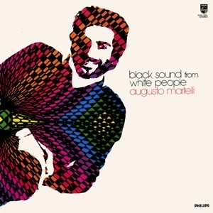 AUGUSTO MARTELLI / アウグスト・マルテッリ / BLACK SOUND FROM WHITE PEOPLE