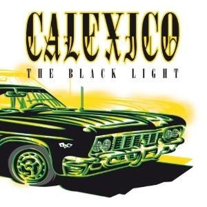 CALEXICO / キャレキシコ / THE BLACK LIGHT