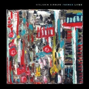 BEN GIBBARD / フォーマー･ライヴズ