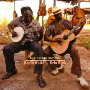 HABIB KOITE + ERIC BIBB / アビブ・コワテ + エリック・ビブ / BROTHERS IN BAMAKO