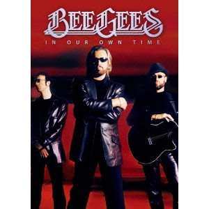 BEE GEES / ビー・ジーズ / イン・アワ・オウン・タイム~ビー・ジーズ・ストーリー
