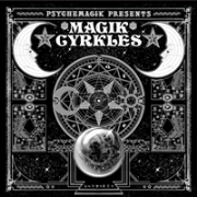 PSYCHEMAGIK / サイケマジック / ＭＡＧＩＫ　ＣＹＲＫＬＥＳ