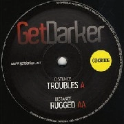 DISTANCE (DUBSTEP) / TROUBLES/RUGGED