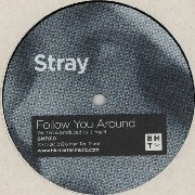 STRAY (DRUM & BASS) / FOLLOW YOU AROUND/CONTRACT