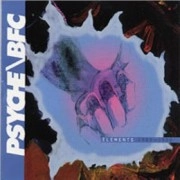 PSYCHE/BFC / サイケ・BFC / ＥＬＥＭＥＮＴＳ １９８９－１９９０