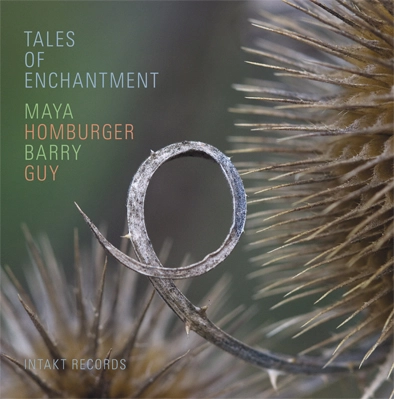 MAYA HOMBURGER & BARRY GUY / Tales of Enchantment 