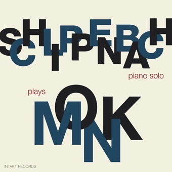 ALEXANDER VON SCHLIPPENBACH / アレクサンダー・フォン・シュリペンバッハ / SCHLIPPENBACH PLAYS MONK