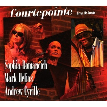 SOPHIA DOMANCICH(TRIO DAVENPORT) / ソフィア・ドミニカ / COURTEPOINTE - LIVE AT THE SUNSIDE