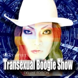 MILKY SWEET / TRANSEXUAL BOOGIE SHOW DELUXE EDITION