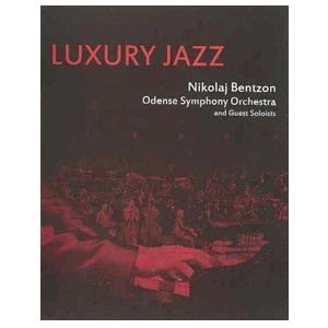 NIKOLAJ BENTZON / ニコライ・ベンツォン / LUXURY JAZZ