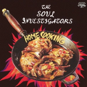 SOUL INVESTIGATORS / ソウル・インヴェスティゲイターズ / ホーム・クッキング (国内盤 帯 解説付) / HOME COOKING