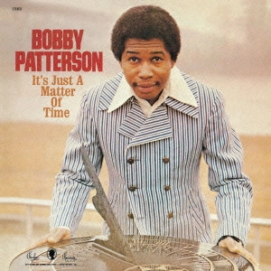 BOBBY PATTERSON / ボビー・パターソン / イッツ・ジャスト・ア・マター・オブ・タイム (国内盤 帯 解説 歌詞付) / IT'S JUST A MATTER OF TIME
