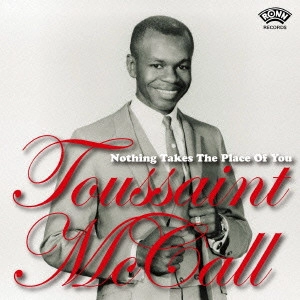 TOUSSAINT MCCALL / トゥーサン・マッコール / ナッシング・テイクス・ザ・プレイス・オブ・ユー (国内盤 帯 解説 歌詞付)