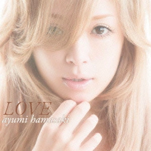 AYUMI HAMASAKI / 浜崎あゆみ / LOVE(DVD付)