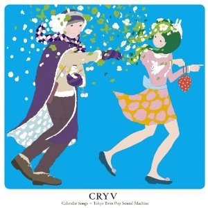 CRYV / クライフ / CALENDAR SONGS + TOKYO TWIN POP SOUND MACH