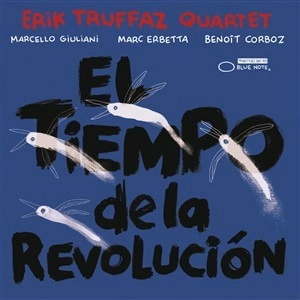 ERIK TRUFFAZ / エリック・トラファズ / EL TIEMPO DE LA REVOLUCION