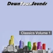 DOWNTOWN SOUNDS / CLASSICS VOL.1