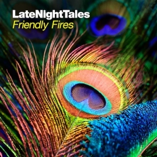 FRIENDLY FIRES / フレンドリー・ファイアーズ / レイト・ナイト・テイルズ