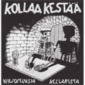 KOLLAA KESTAA / KIRJOITUKSIA KELLARISTA