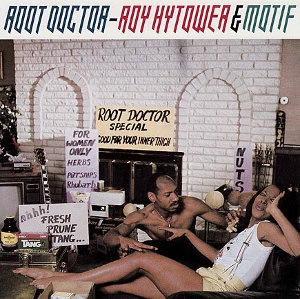 ROY HYTOWER / ロイ・ハイタワー / ルート・ドクター