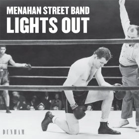 MENAHAN STREET BAND / メナハン・ストリート・バンド / LIGHTS OUT + KEEP COMING BACK