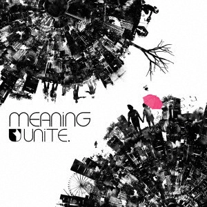 UNITE. / ユナイト / ミーニング / MEANING
