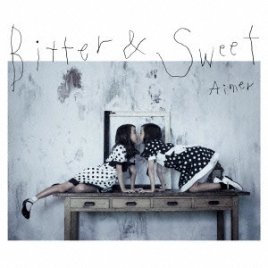 Aimer / Bitter&Sweet / BITTER & SWEET