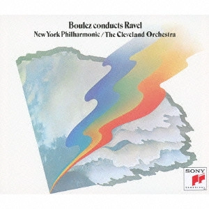 NEW YORK PHILHARMONIC ORCHESTRA / ニューヨーク・フィルハーモニック / ラヴェル:管弦楽曲集&歌曲集 / BOULEZ CONDUCTS RAVEL