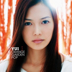 YUI / ORANGE GARDEN POP