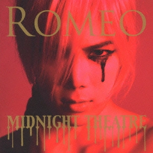 ROMEO / ロミオ / Midnight Theatre(通常盤)  / MIDNIGHT THEATRE