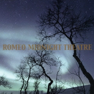 ROMEO / ロミオ / Midnight Theatre(初回限定盤B)  / MIDNIGHT THEATRE