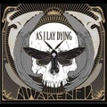 AS I LAY DYING / アズ・アイ・レイ・ダイング / AWAKENED