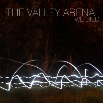 VALLEY ARENA / WE DIED