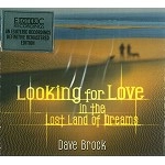 DAVE BROCK / デイヴ・ブロック / LOOKING FOR LOVE IN THE LOST LAND OF DREAM